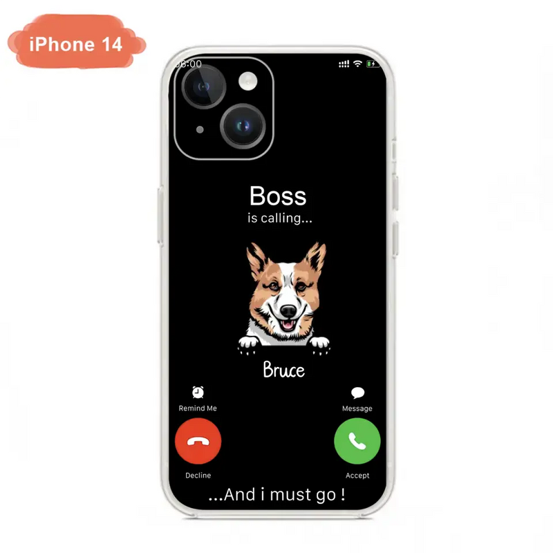 Personalized Dog Phone Case - Gift Idea For Dog Lover/Mother's Day/Father's Day - Up to 5 Dogs - Boss Is Calling And I Must Go - Case For iPhone/Samsung