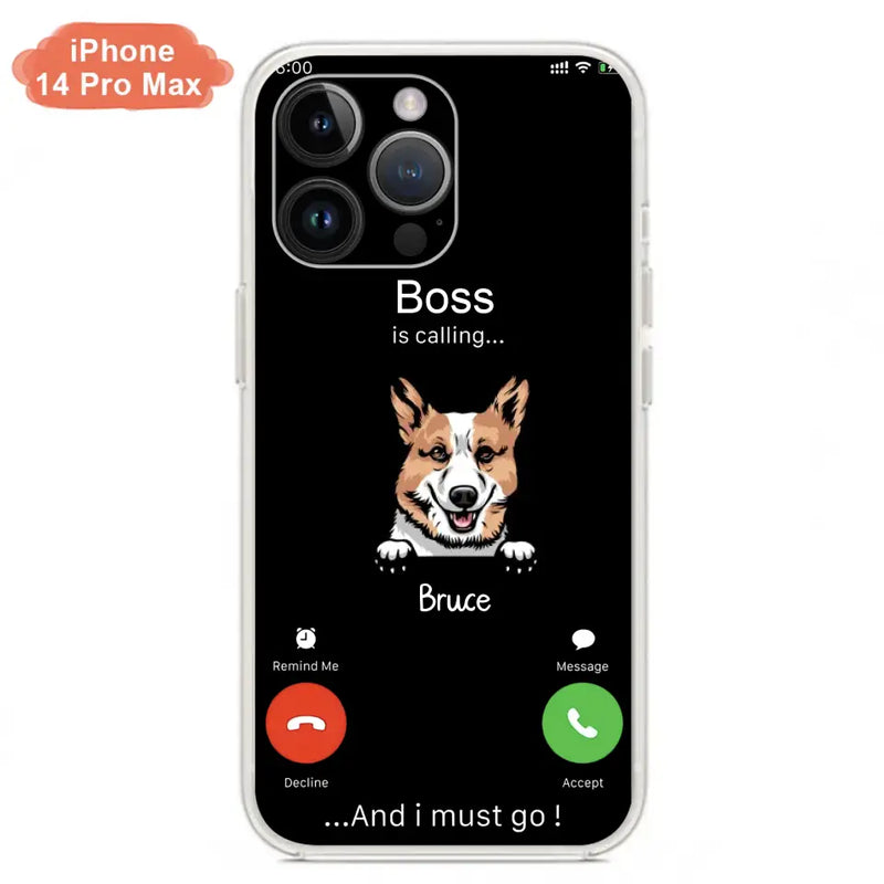 Personalized Dog Phone Case - Gift Idea For Dog Lover/Mother's Day/Father's Day - Up to 5 Dogs - Boss Is Calling And I Must Go - Case For iPhone/Samsung