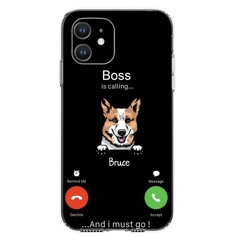 Personalized Dog Phone Case - Gift Idea For Dog Lover/Mother's Day/Father's Day - Up to 5 Dogs - Boss Is Calling And I Must Go - Case For iPhone/Samsung