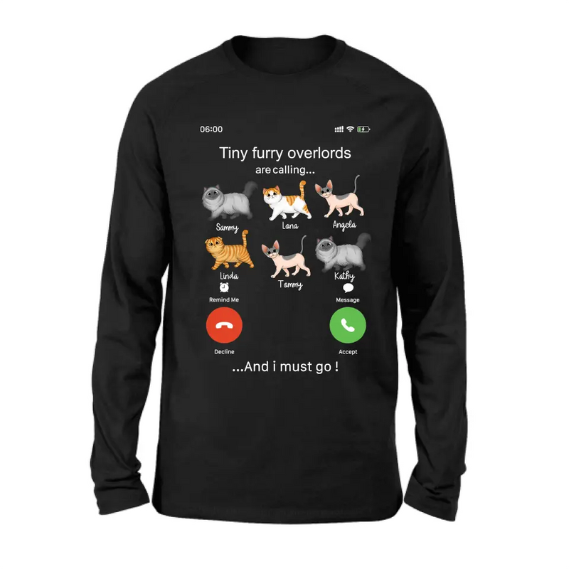Personalized Cats T-shirt/Hoodie - Gift Idea For Cat Lover/Mother's Day/Father's Day - Tiny Furry Overlords Are Calling And I Must Go
