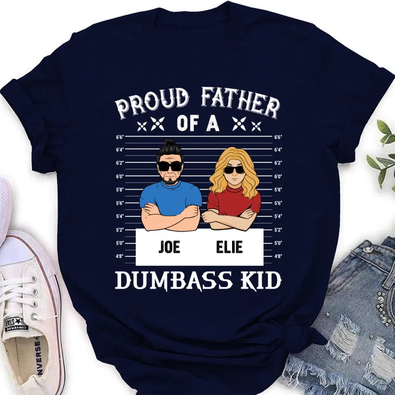 Personalized Dad/Mom And Daughter/Son Shirt/Hoodie - Gift Idea For Father's Day From Daughter/Son - Proud Father Of A Dumbass Kid