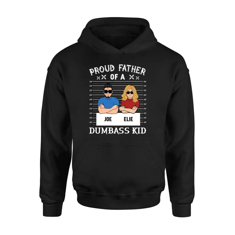 Personalized Dad/Mom And Daughter/Son Shirt/Hoodie - Gift Idea For Father's Day From Daughter/Son - Proud Father Of A Dumbass Kid