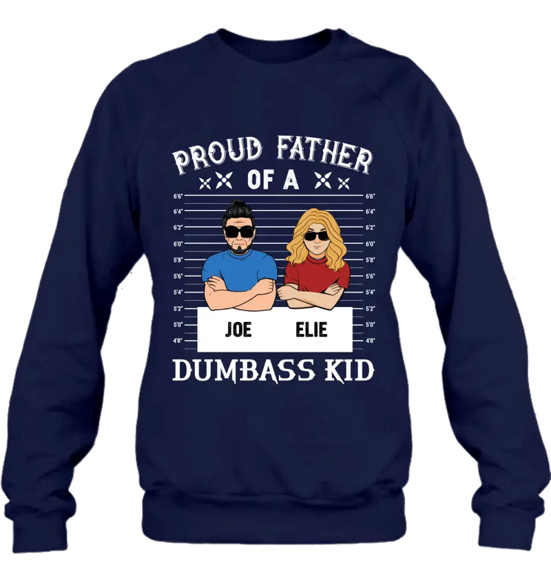 Personalized Dad/Mom And Daughter/Son Shirt/Hoodie - Gift Idea For Father's Day From Daughter/Son - Proud Father Of A Dumbass Kid