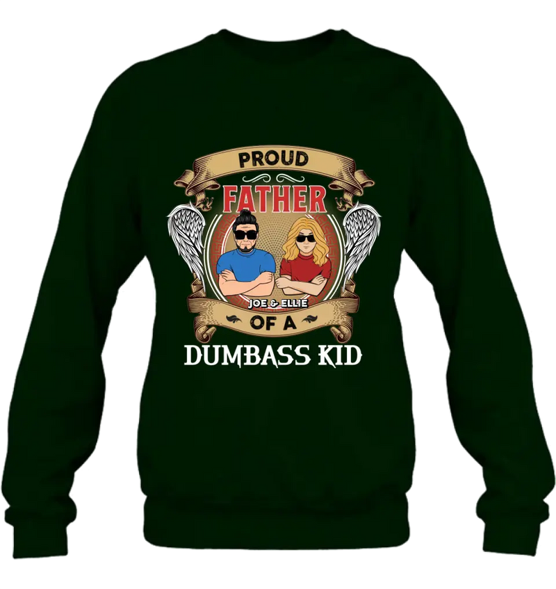 Personalized Dad/Mom And Daughter/Son Shirt/Hoodie - Gift Idea For Father's Day/Mother's Day From Daughter/Son - Proud Father Of A Dumbass Kid