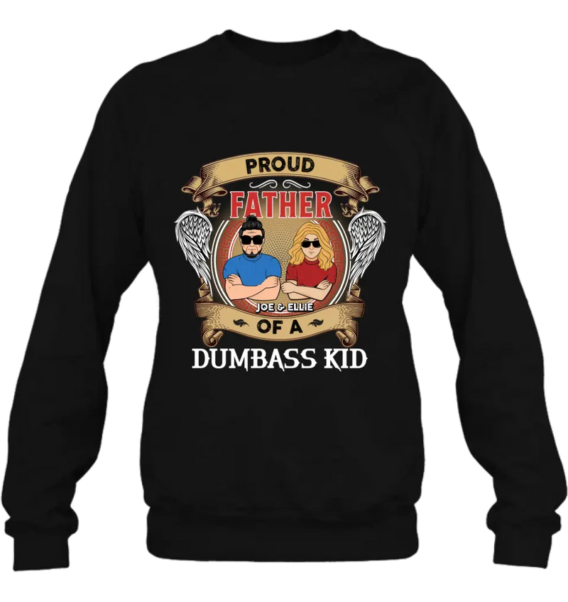 Personalized Dad/Mom And Daughter/Son Shirt/Hoodie - Gift Idea For Father's Day/Mother's Day From Daughter/Son - Proud Father Of A Dumbass Kid