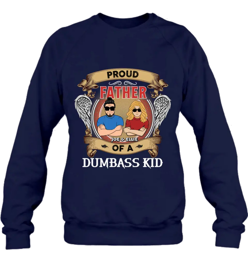 Personalized Dad/Mom And Daughter/Son Shirt/Hoodie - Gift Idea For Father's Day/Mother's Day From Daughter/Son - Proud Father Of A Dumbass Kid