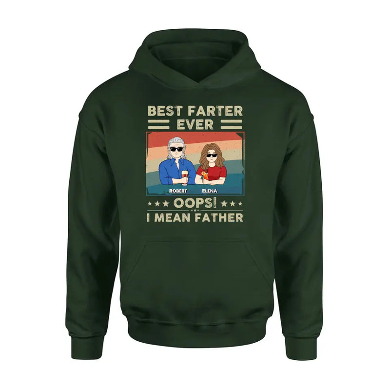 Personalized Dad Shirt/Hoodie - Dad with up to 6 Children - Father's Day Gift Idea for Dad - Best Farter Ever Oops I Mean Father