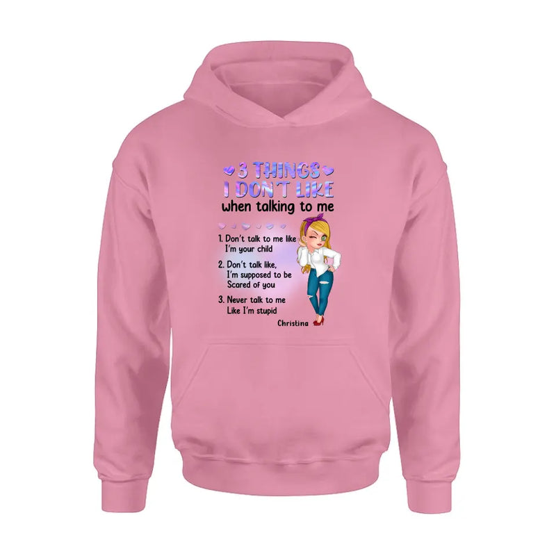 Personalized Girl Shirt/Hoodie - Gift Idea For Girl/Birthday - 3 Things I Don't Like When Talking To Me