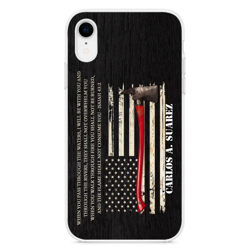Custom Personalized Firefighter Phone Case - Father's Day Gift Idea for Firefighter - When You Pass Through The Waters I Will Be With You - Case for iPhone/Samsung