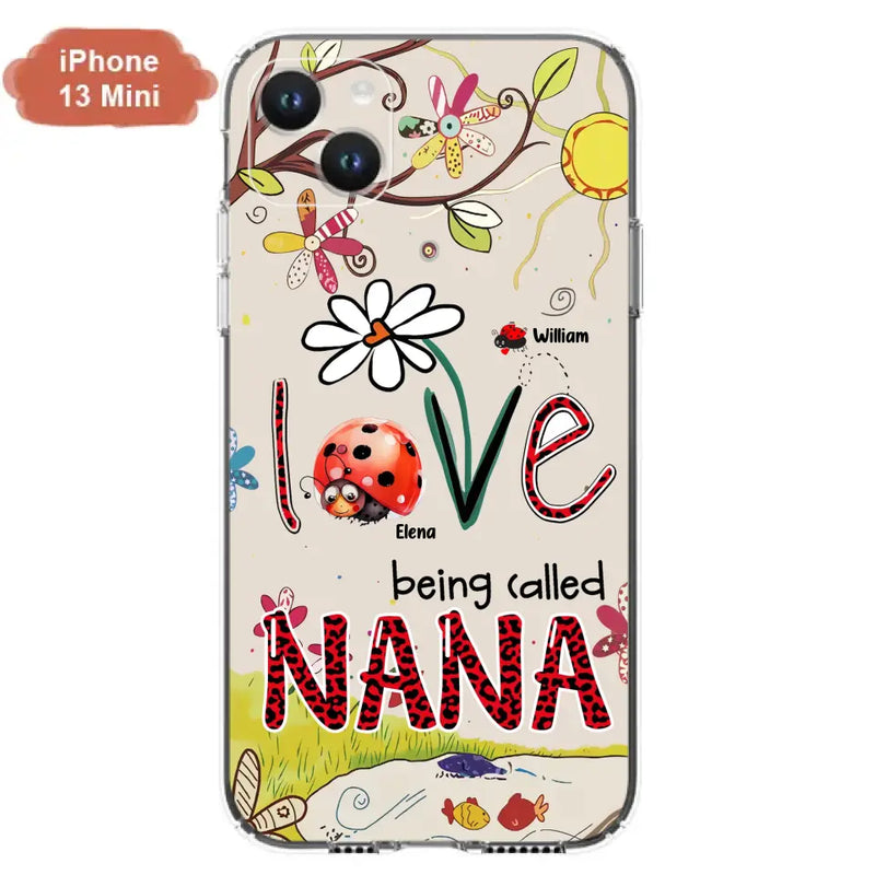 Personalized Grandma/Mom Phone Case - Gift Idea For Grandma - Up to 7 Kids - Love Being Called Gigi - Cases For iPhone/ Samsung