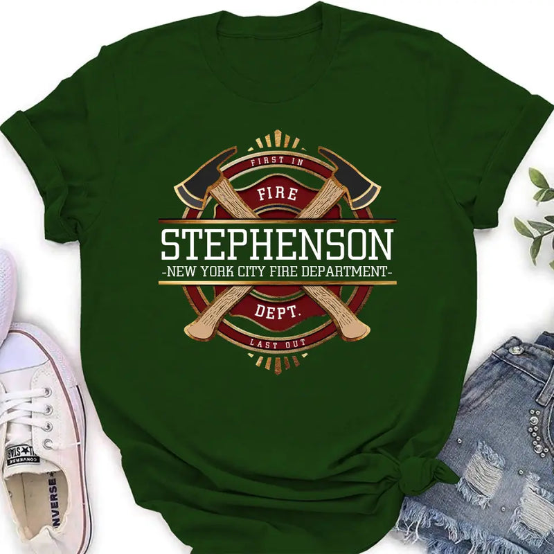 Personalized Fire Dept. Shirt/Hoodie - Father's Day Gift Idea for Firefighter/First Responder/EMT/EMS - First In Last Out