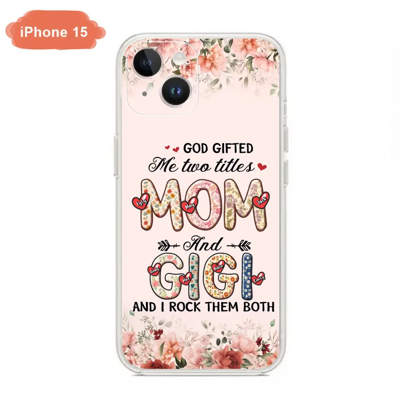 Personalized Grandma Phone Case - Up to 7 Kids & 7 Grandkids - Mother's Day Gift Idea for Grandma/Mom - God Gifted Me Two Titles - Case for iPhone/Samsung