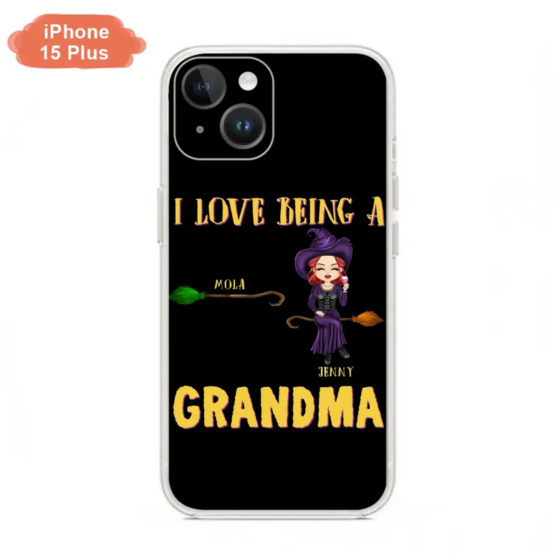 Personalized Witch Grandma Phone Case - Gift Idea For Halloween/Witch/Grandma - Up to 8 Kids - I Love Being A Grandma - Case For iPhone/Samsung