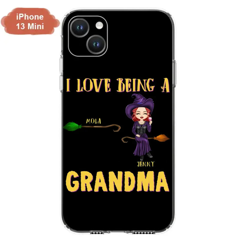 Personalized Witch Grandma Phone Case - Gift Idea For Halloween/Witch/Grandma - Up to 8 Kids - I Love Being A Grandma - Case For iPhone/Samsung
