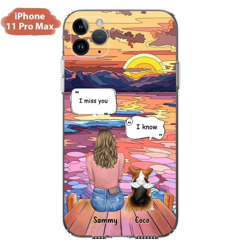 Personalized Memorial Pet Phone Case - Up to 3 Pets - Memorial Gift Idea For Dog/Cat/Rabbits Owners - Case for iPhone/Samsung  - I Miss You
