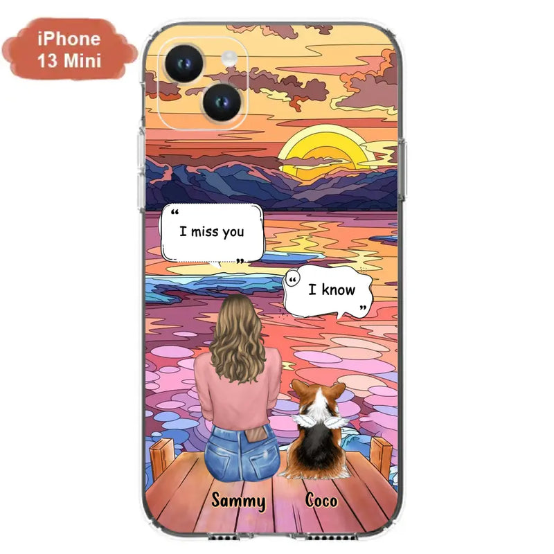 Personalized Memorial Pet Phone Case - Up to 3 Pets - Memorial Gift Idea For Dog/Cat/Rabbits Owners - Case for iPhone/Samsung  - I Miss You