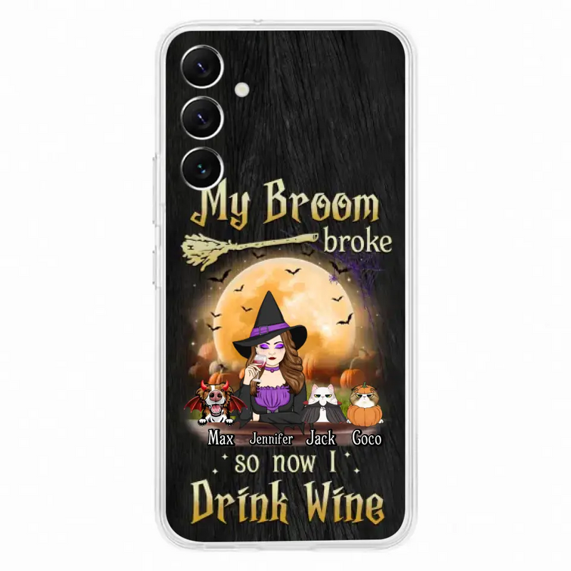 Personalized Witch Pet Mom Phone Case - Up to 3 Pets - Halloween Gift For Cat/Dog Mom - My Broom Broke So Now I Drink Wine - Cases For iPhone/Samsung