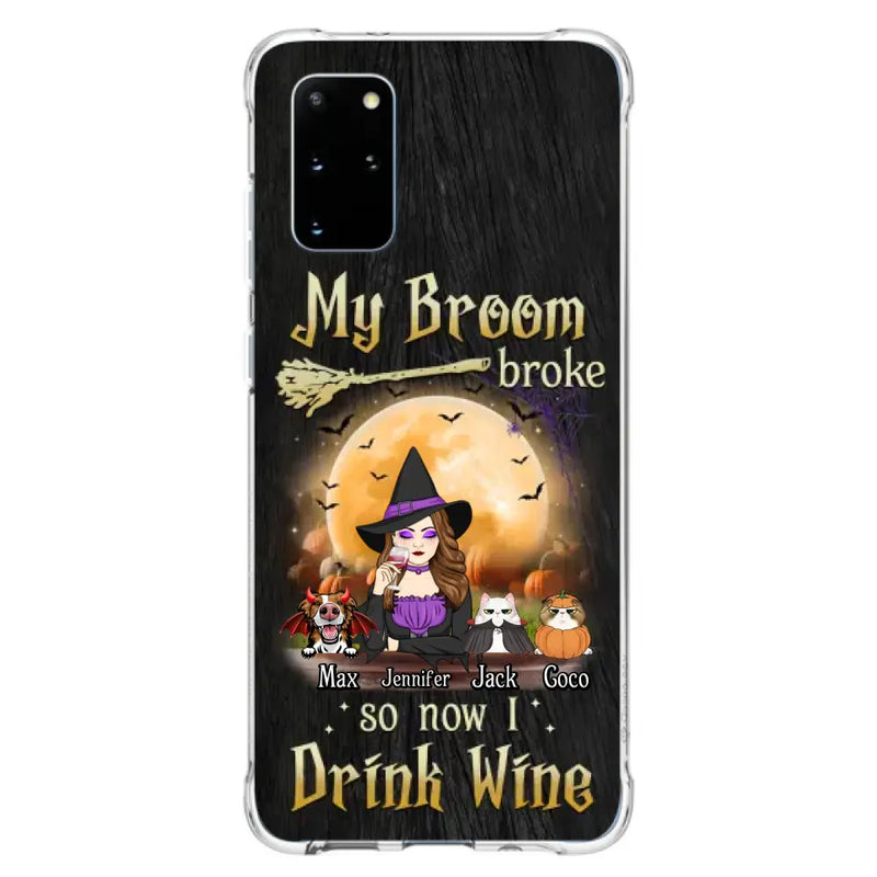 Personalized Witch Pet Mom Phone Case - Up to 3 Pets - Halloween Gift For Cat/Dog Mom - My Broom Broke So Now I Drink Wine - Cases For iPhone/Samsung