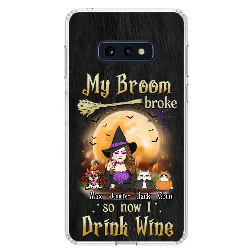 Personalized Witch Pet Mom Phone Case - Up to 3 Pets - Halloween Gift For Cat/Dog Mom - My Broom Broke So Now I Drink Wine - Cases For iPhone/Samsung