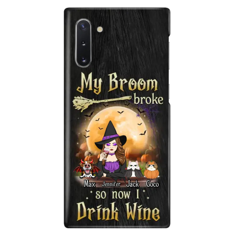Personalized Witch Pet Mom Phone Case - Up to 3 Pets - Halloween Gift For Cat/Dog Mom - My Broom Broke So Now I Drink Wine - Cases For iPhone/Samsung