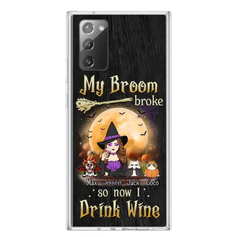 Personalized Witch Pet Mom Phone Case - Up to 3 Pets - Halloween Gift For Cat/Dog Mom - My Broom Broke So Now I Drink Wine - Cases For iPhone/Samsung