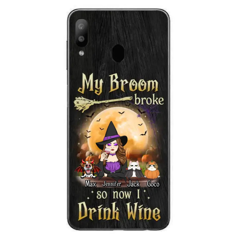 Personalized Witch Pet Mom Phone Case - Up to 3 Pets - Halloween Gift For Cat/Dog Mom - My Broom Broke So Now I Drink Wine - Cases For iPhone/Samsung