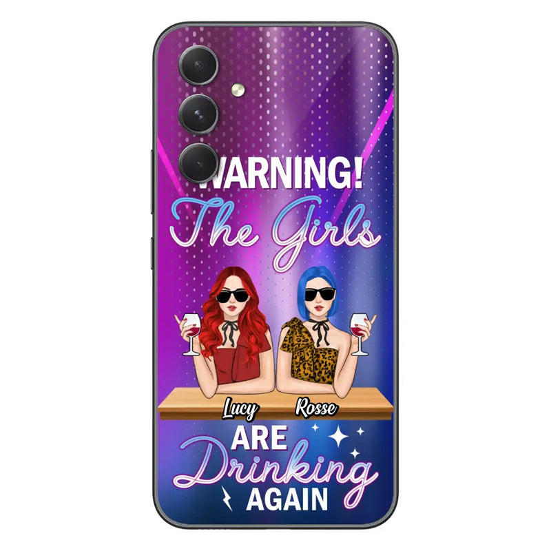 Personalized Besties Phone Case - Gift Idea For Friends/Besties - Up to 4 Girls - Warning The Girls Are Drinking Again - Case For iPhone/Samsung