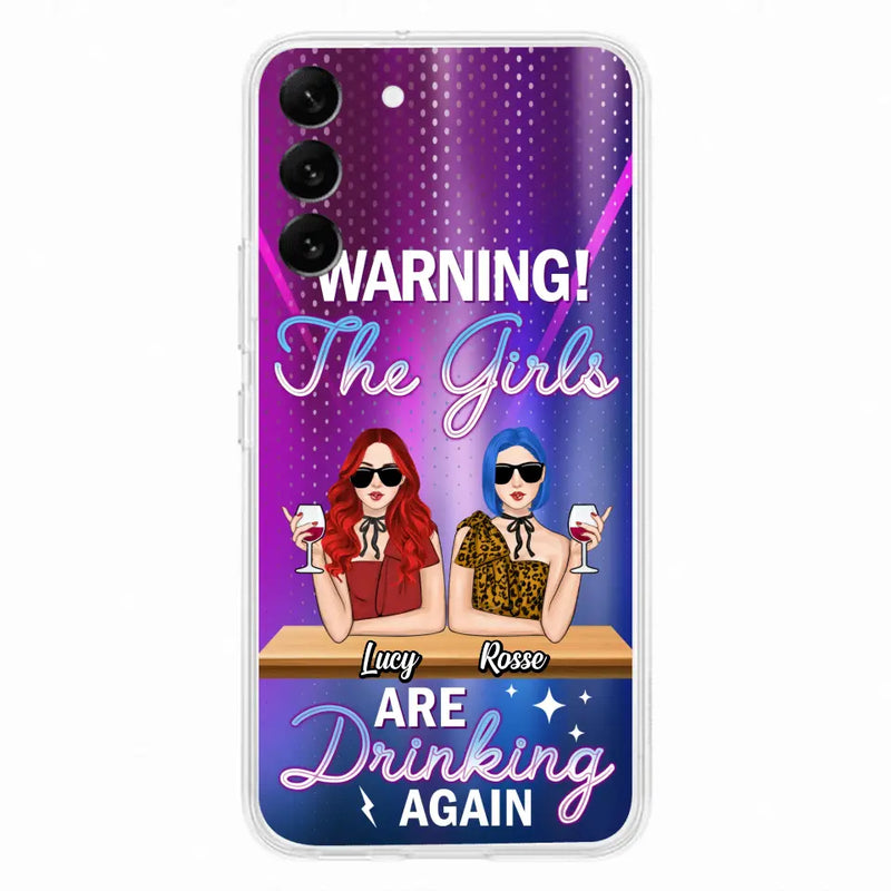Personalized Besties Phone Case - Gift Idea For Friends/Besties - Up to 4 Girls - Warning The Girls Are Drinking Again - Case For iPhone/Samsung