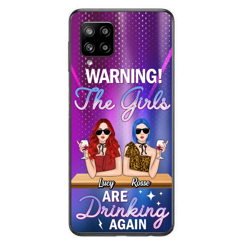 Personalized Besties Phone Case - Gift Idea For Friends/Besties - Up to 4 Girls - Warning The Girls Are Drinking Again - Case For iPhone/Samsung