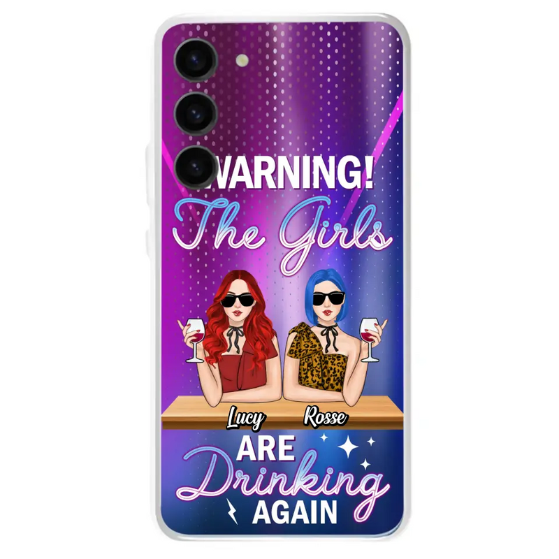 Personalized Besties Phone Case - Gift Idea For Friends/Besties - Up to 4 Girls - Warning The Girls Are Drinking Again - Case For iPhone/Samsung