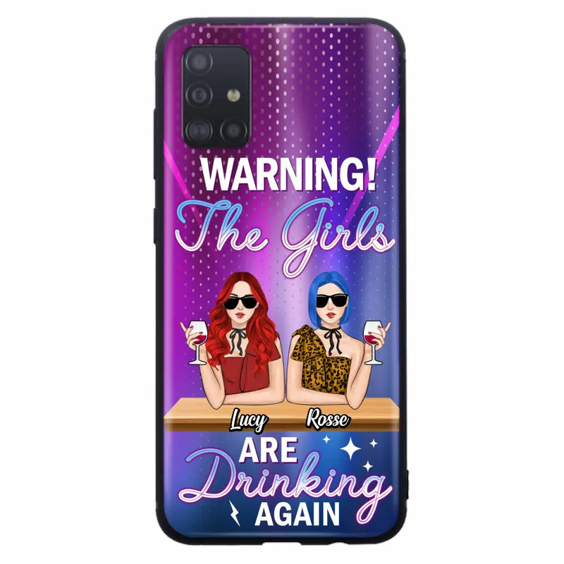 Personalized Besties Phone Case - Gift Idea For Friends/Besties - Up to 4 Girls - Warning The Girls Are Drinking Again - Case For iPhone/Samsung