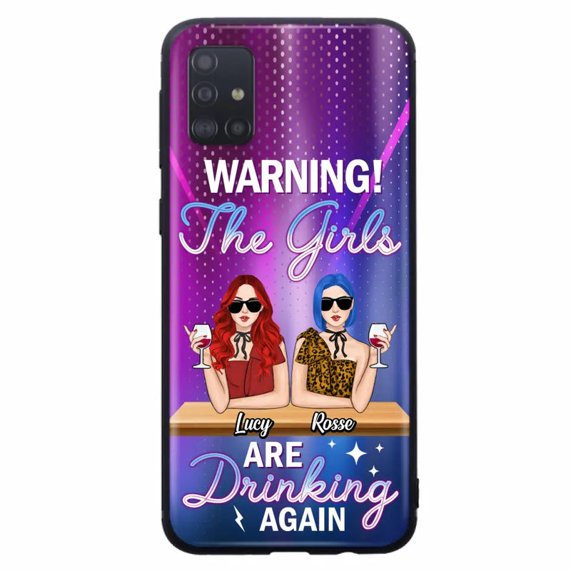 Personalized Besties Phone Case - Gift Idea For Friends/Besties - Up to 4 Girls - Warning The Girls Are Drinking Again - Case For iPhone/Samsung