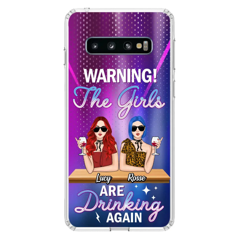 Personalized Besties Phone Case - Gift Idea For Friends/Besties - Up to 4 Girls - Warning The Girls Are Drinking Again - Case For iPhone/Samsung