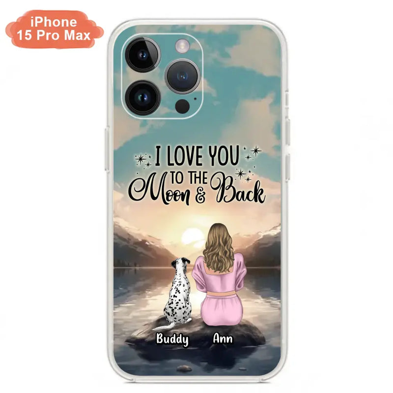 Personalized Dog Mom Phone Case - Up to 6 Dogs - Gift Idea for Dog Lovers - I Love You To The Moon & Back - Case for iPhone/Samsung