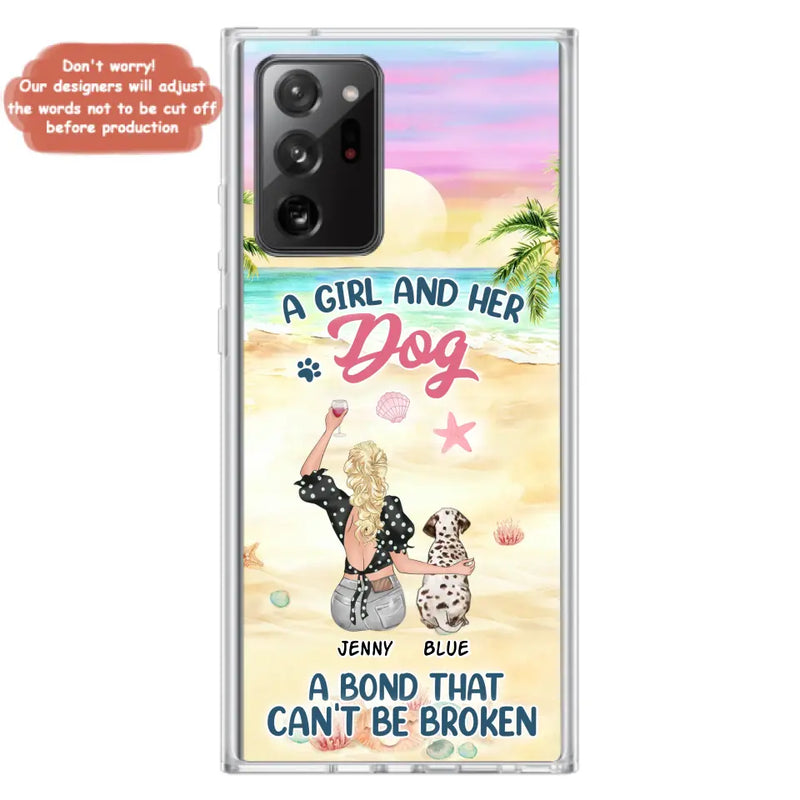 Personalized Dog Mom Phone Case - Up to 6 Dogs - Gift Idea for Dog Lovers - A Girl And Her Dog A Bond That Can't Be Broken - Case for iPhone/Samsung