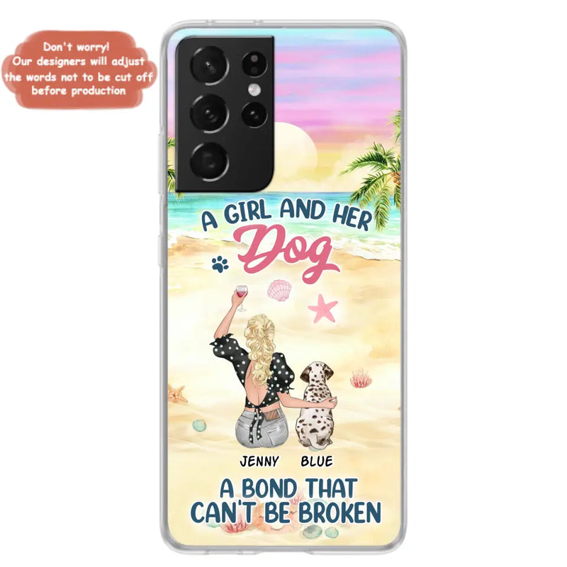 Personalized Dog Mom Phone Case - Up to 6 Dogs - Gift Idea for Dog Lovers - A Girl And Her Dog A Bond That Can't Be Broken - Case for iPhone/Samsung