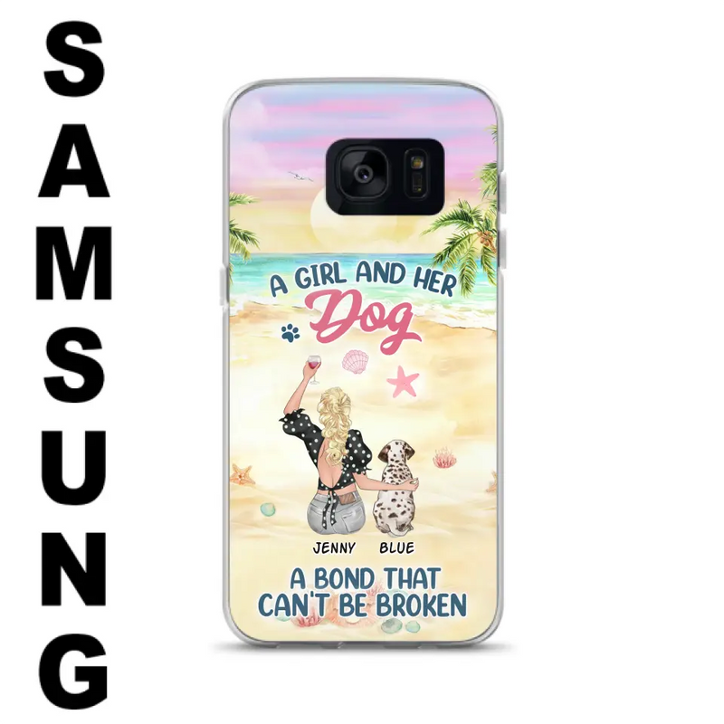 Personalized Dog Mom Phone Case - Up to 6 Dogs - Gift Idea for Dog Lovers - A Girl And Her Dog A Bond That Can't Be Broken - Case for iPhone/Samsung