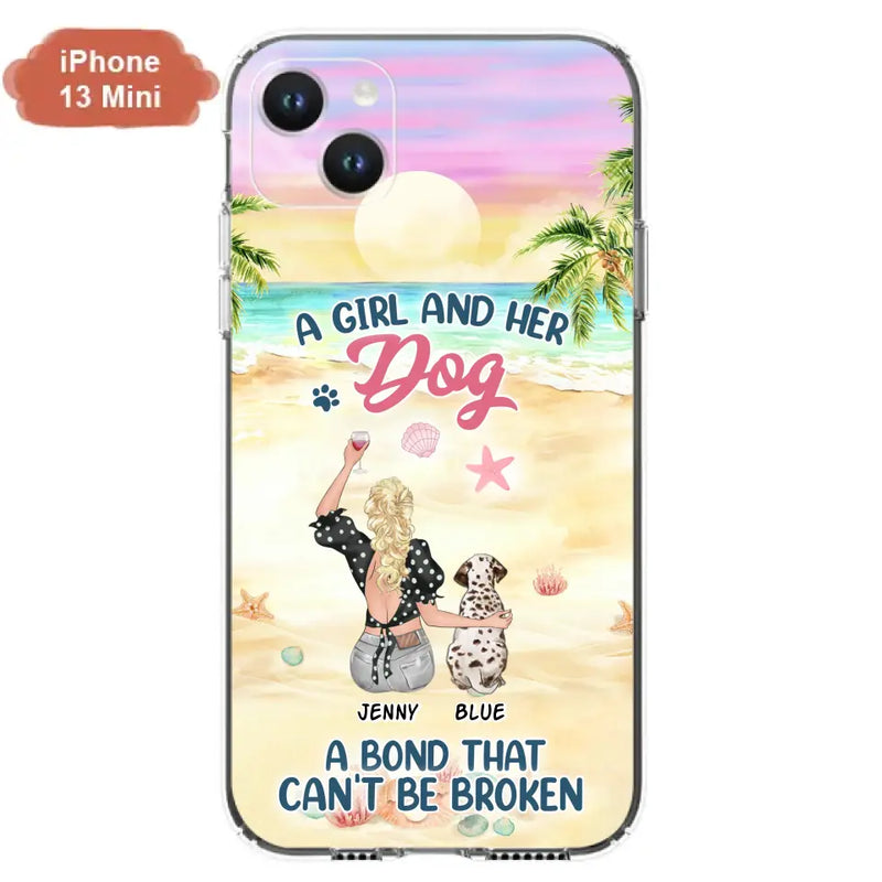 Personalized Dog Mom Phone Case - Up to 6 Dogs - Gift Idea for Dog Lovers - A Girl And Her Dog A Bond That Can't Be Broken - Case for iPhone/Samsung