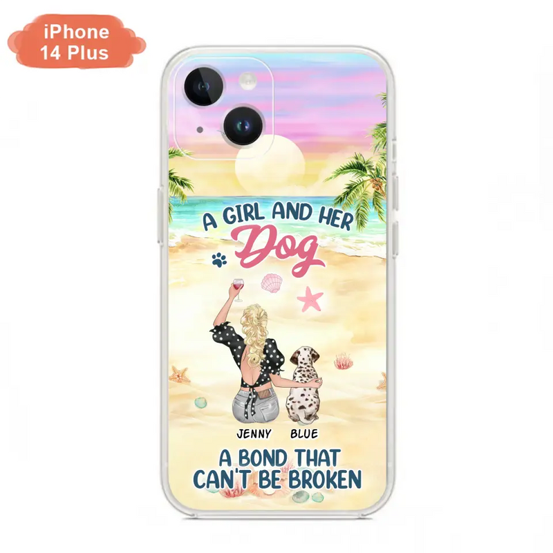 Personalized Dog Mom Phone Case - Up to 6 Dogs - Gift Idea for Dog Lovers - A Girl And Her Dog A Bond That Can't Be Broken - Case for iPhone/Samsung