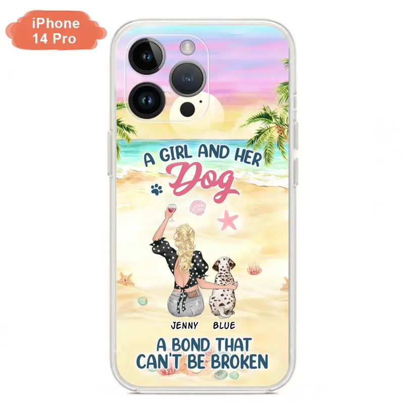 Personalized Dog Mom Phone Case - Up to 6 Dogs - Gift Idea for Dog Lovers - A Girl And Her Dog A Bond That Can't Be Broken - Case for iPhone/Samsung