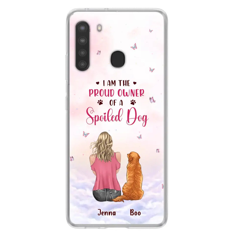 Personalized Dog Mom Phone Case - Up to 5 Dogs - Gift Idea For Dog Lovers - I Am The Proud Owner Of A Spoiled Dog - Case for iPhone/Samsung