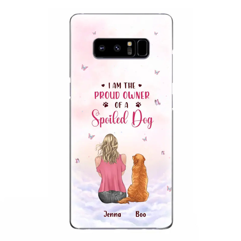 Personalized Dog Mom Phone Case - Up to 5 Dogs - Gift Idea For Dog Lovers - I Am The Proud Owner Of A Spoiled Dog - Case for iPhone/Samsung