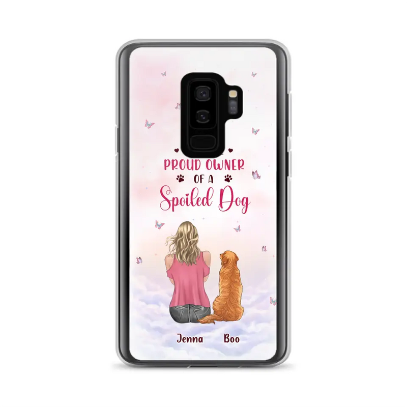 Personalized Dog Mom Phone Case - Up to 5 Dogs - Gift Idea For Dog Lovers - I Am The Proud Owner Of A Spoiled Dog - Case for iPhone/Samsung