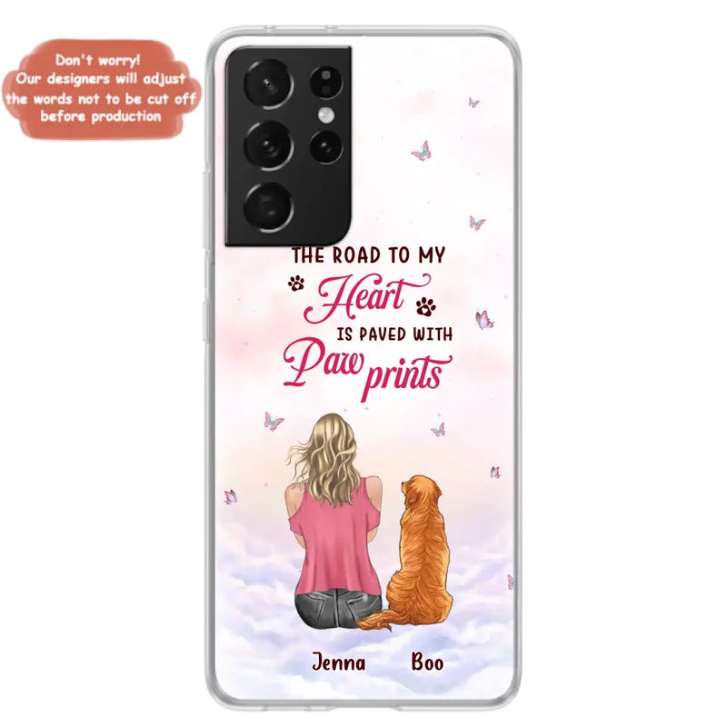 Personalized Dog Mom Phone Case - Up to 5 Dogs - Gift Idea For Dog Lovers - The Road To My Heart Is Paved With Pawprints - Case for iPhone/Samsung