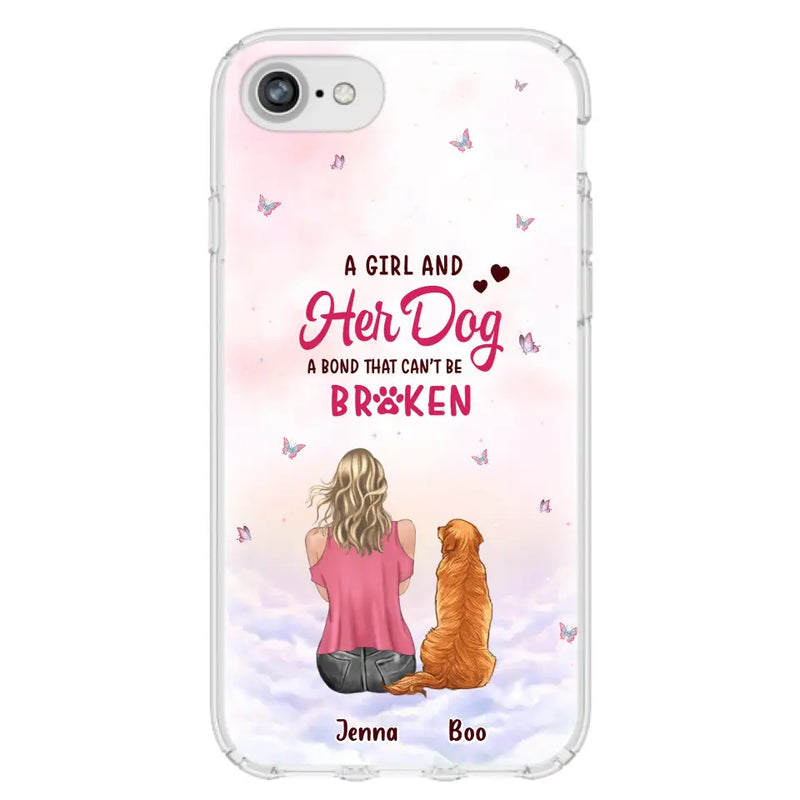 Personalized Dog Mom Phone Case - Up to 5 Dogs - Gift Idea For Dog Lovers - A Girl And Her Dog A Bond That Can't Be Broken - Case for iPhone/Samsung