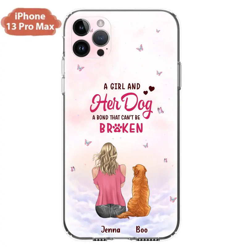 Personalized Dog Mom Phone Case - Up to 5 Dogs - Gift Idea For Dog Lovers - A Girl And Her Dog A Bond That Can't Be Broken - Case for iPhone/Samsung