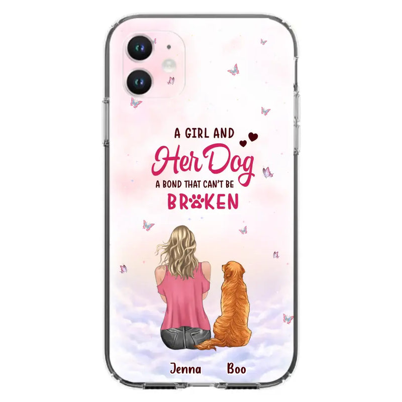 Personalized Dog Mom Phone Case - Up to 5 Dogs - Gift Idea For Dog Lovers - A Girl And Her Dog A Bond That Can't Be Broken - Case for iPhone/Samsung