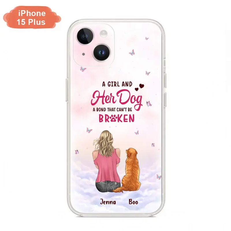 Personalized Dog Mom Phone Case - Up to 5 Dogs - Gift Idea For Dog Lovers - A Girl And Her Dog A Bond That Can't Be Broken - Case for iPhone/Samsung