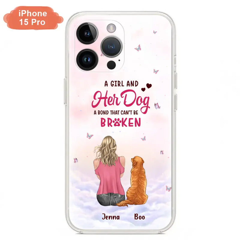Personalized Dog Mom Phone Case - Up to 5 Dogs - Gift Idea For Dog Lovers - A Girl And Her Dog A Bond That Can't Be Broken - Case for iPhone/Samsung