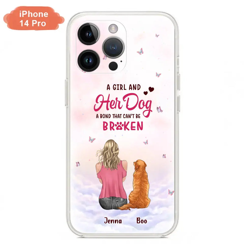 Personalized Dog Mom Phone Case - Up to 5 Dogs - Gift Idea For Dog Lovers - A Girl And Her Dog A Bond That Can't Be Broken - Case for iPhone/Samsung